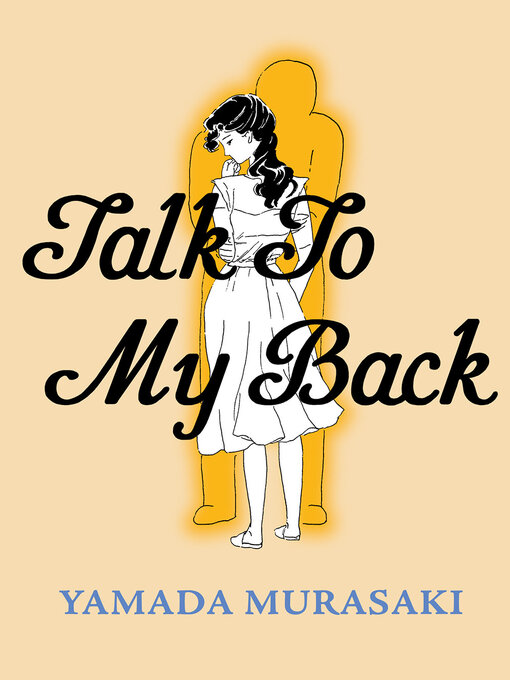Title details for Talk to My Back by Yamada Murasaki - Available